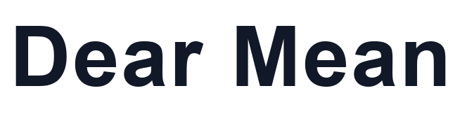 Dear Mean